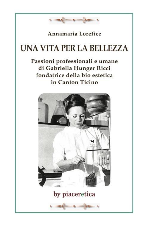 Una vita per la bellezza - Annamaria Lorefice - copertina