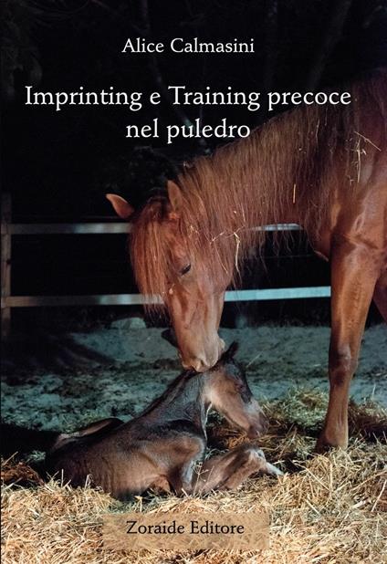Imprinting e training precoce nel puledro - Alice Calmasini - copertina