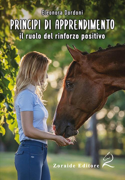 Principi di apprendimento. Il ruolo del rinforzo positivo - Eleonora Dordoni - copertina