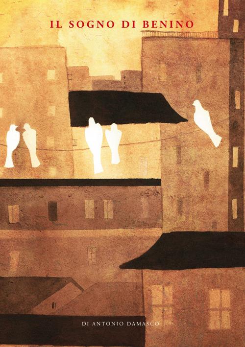 Il sogno di Benino - Antonio Damasco - copertina