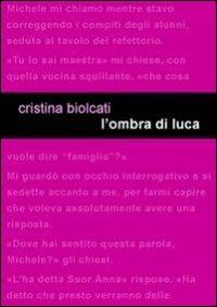L' ombra di Luca - Cristina Biolcati - copertina