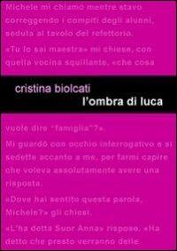 L' ombra di Luca - Cristina Biolcati - copertina