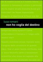 Non ho voglia del destino