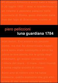 Luna guardiana 1784 - Piero Pelliccioni - copertina