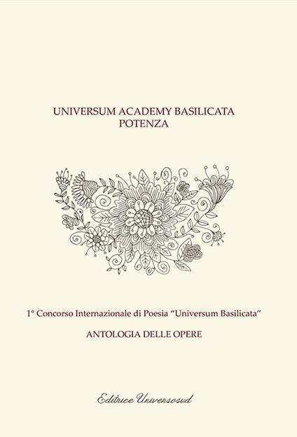1° Concorso internazionale di poesia «Universum Basilicata». Antologia delle opere - copertina