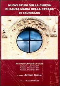 Nuovi studi sulla chiesa di Santa Maria della Terra di Taurisano. Atti del Convegno di studi (Taurisano 2000-2004) - copertina