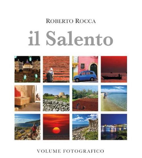 Il Salento. Ediz. multilingue - Roberto Rocca - copertina