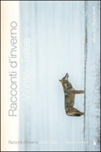 Racconti d'inverno. Ediz. italiana e inglese - Maurizio Biancarelli - copertina