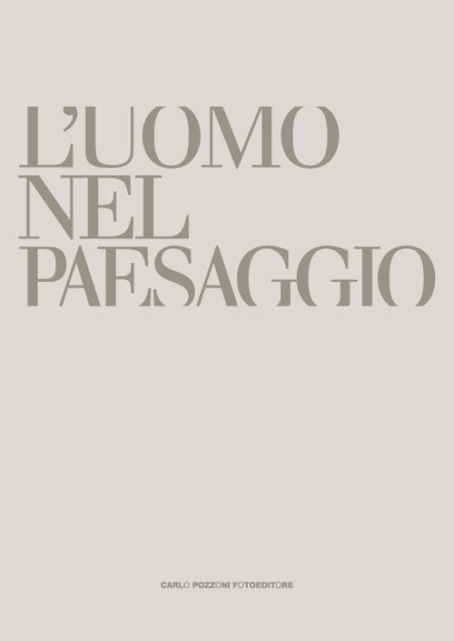L' uomo e il paesaggio - Roberto Borghi,Andrea Giordano,Michele Pierpaoli - copertina