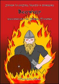 Beowulf. Storie di mostri, draghi e guerrieri - Serena Fiandro - copertina