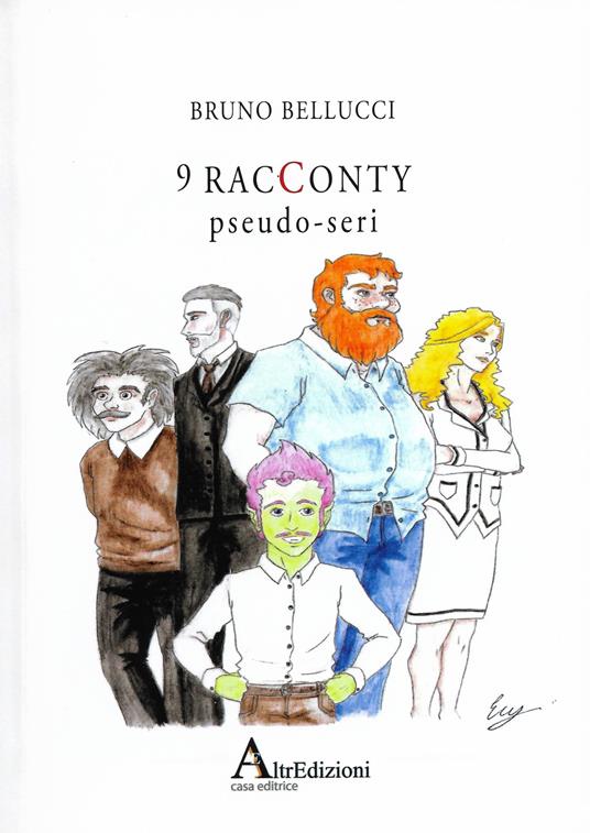 9 racconty pseudo-seri - Bruno Bellucci - copertina