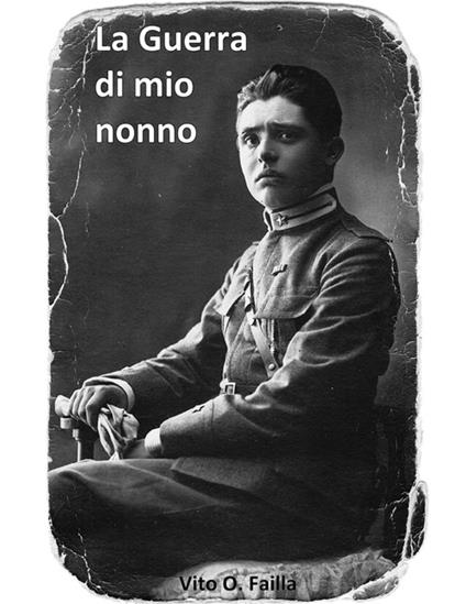 La guerra di mio nonno - Vito Failla - copertina