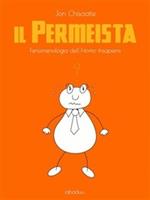 Il permeista. Fenomenologia dell'homo insapiens