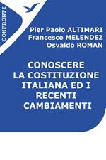 Conoscere la Costituzione italiana ed i recenti cambiamenti