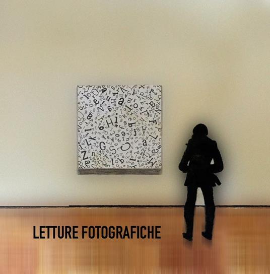 Letture fotografiche - Daniele D'Amato,Luigi Franco Malizia - copertina