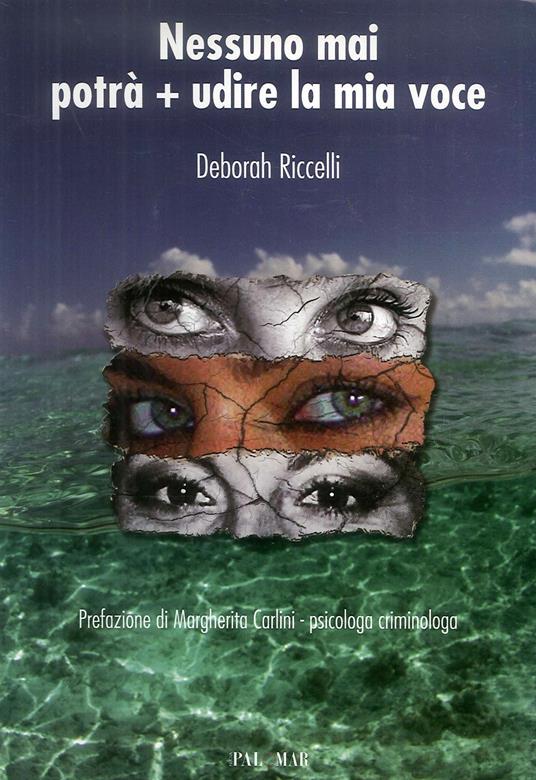 Nessuno mai potrà + udire la mia voce - Deborah Riccelli - copertina