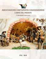 L' arte del presepe. Associazione cartapestai Casamassimesi