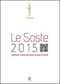 Le soste 2015. Excellence in taste and flavour around the world - copertina