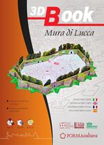 3D Book Mura di Lucca. Costruisci le mura di Lucca in miniatura. Ediz. per la scuola