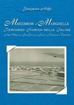 Marzamemi e Morghella. Percorso storico delle saline. Aree umide del sud-est della Sicilia. Bonifiche e tradizioni