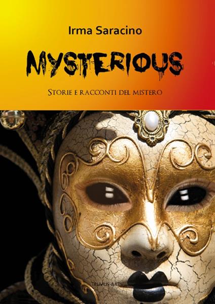 Mysterious. Storie e racconti del mistero - Irma Saracino - copertina