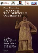Un santo tra Oriente e Occidente. Il culto di san Nicola tra Bari, Roma e Ostia nella prima metà del '900