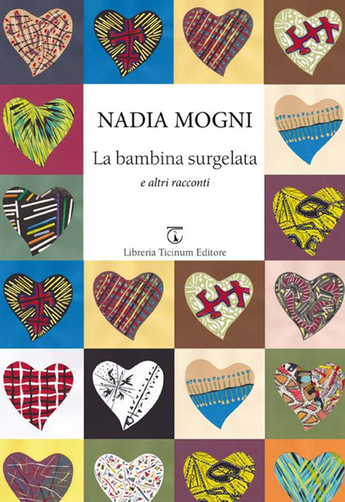 La bambina surgelata e altri racconti - Nadia Mogni - copertina