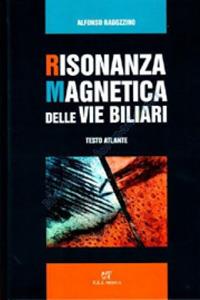Risonanza magnetica delle vie biliari - Alfonso Ragozzino - copertina