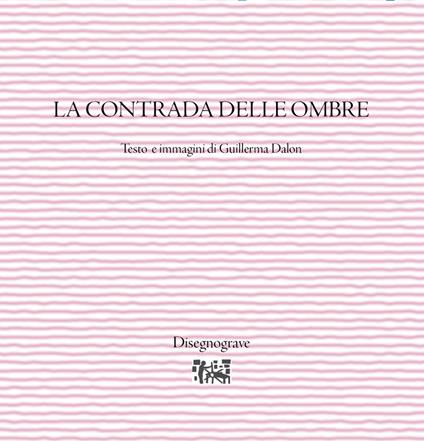 La contrada delle ombre - Guillerma Dalon - copertina