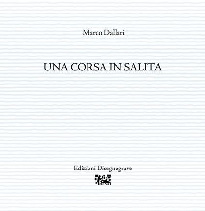 Una corsa in salita - Marco Dallari - copertina