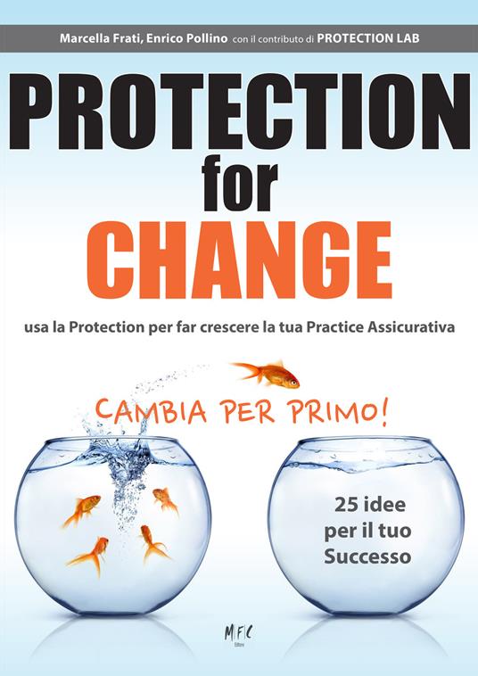 Protection for change. Ediz. italiana - Marcella Frati,Enrico Pollino - copertina