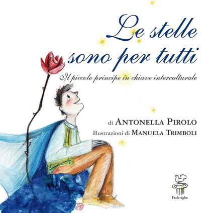 Le stelle sono per tutti. Il piccolo principe in chiave interculturale - Antonella Pirolo,Manuela Trimboli - ebook