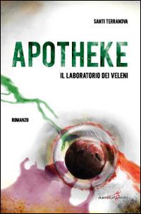 Apotheke. Il laboratorio dei veleni - Santi Terranova - copertina