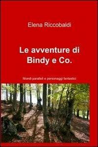 Le avventure di Bindy & Co. - Elena Riccobaldi - copertina