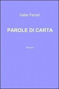 Parole di carta - Valter Ferrari - copertina