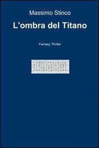 L' ombra del Titano - Massimo Stinco - copertina