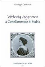 Vittoria Aganoor a Castellammare di Stabia