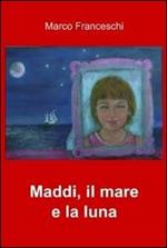 Maddi. Il mare e la luna