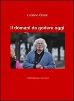 Il domani da godere oggi