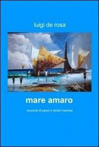 Mare amaro - Luigi De Rosa - copertina