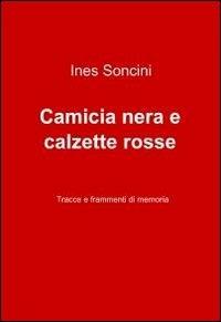 Camicia nera e calzette rosse - Ines Soncini - copertina