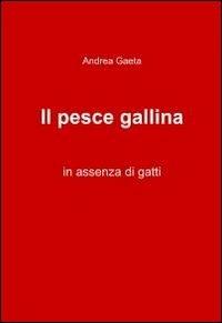 Il pesce gallina - Andrea Gaeta - copertina