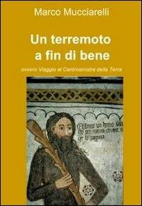 Un terremoto a fin di bene - Marco Mucciarelli - copertina