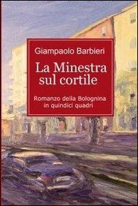 La minestra sul cortile - Giampaolo Barbieri - copertina