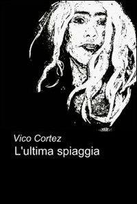 L' ultima spiaggia - Vico Cortez - copertina