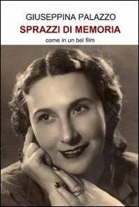Sprazzi di memoria - Giuseppina Palazzo - copertina