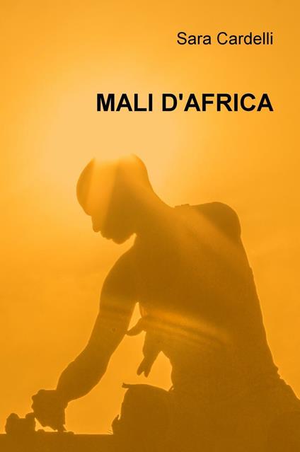 Mali d'Africa - Sara Cardelli - copertina