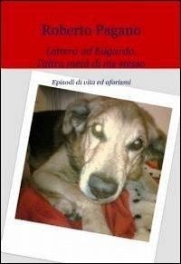 Lettera ad Edgardo. L'altra metà di me stesso - Roberto Pagano - copertina