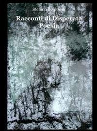 Racconti di disperata poesia - Stefano Boldorini - copertina