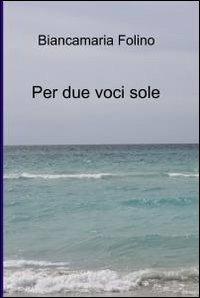 Per due voci sole - Biancamaria Folino - copertina